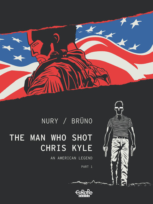 Title details for The Man Who Shot Chris Kyle, Part 1 by Fabien Nury - Available
